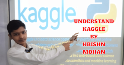 Explanation of Kaggle Platform by Krishn Mohan