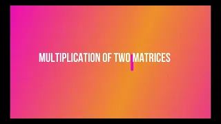 Linear Algebra: Matrix Multiplication