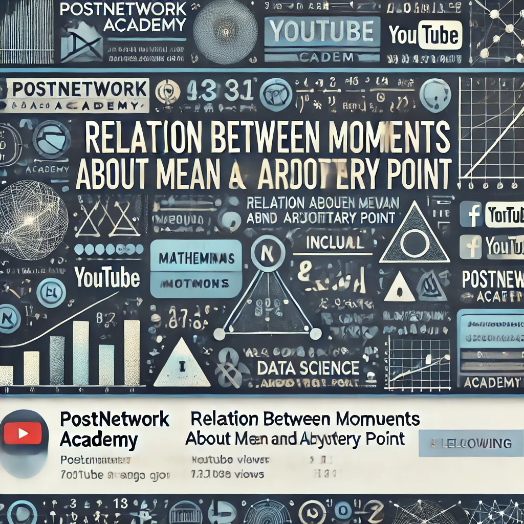 Relation Between Moments About Mean and Arbitrary Point |Data Science and A.I.